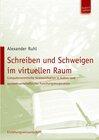 Buchcover Schreiben und Schweigen im virtuellen Raum