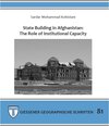 Buchcover State Building in Afghanistan: The Role of Institutional Capacity