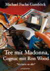 Buchcover Tee mit Madonna, Cognac mit Ron Wood