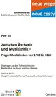 Buchcover Zwischen Ästhetik und Musikkritik – Prager Musikdenken von 1760 bis 1860