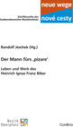 Buchcover Der Mann fürs ,pizare‘ – Leben und Werk des Heinrich Ignaz Franz Biber
