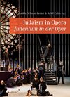 Buchcover Judaism in Opera – Judentum in der Oper