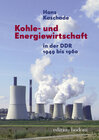 Buchcover Kohle- und Energiewirtschaft in der DDR 1949 bis 1960