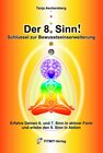 Buchcover Der 8. Sinn - Schlüssel zur Bewußtseinserweiterung und Selbstheilung!