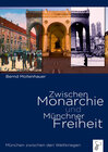 Buchcover Zwischen Monarchie und Münchner Freiheit