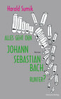 Buchcover Alles geht den Johann Sebastian Bach runter?