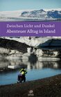 Buchcover Zwischen Licht und Dunkel - Abenteuer Alltag in Island