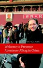 Buchcover Welcome to presence - Abenteuer Alltag in China
