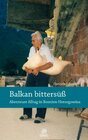 Buchcover Balkan bittersüß - Abenteuer Alltag in Bosnien-Herzegowina