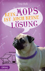 Buchcover Kein Mops ist auch keine Lösung