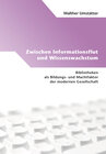 Buchcover Zwischen Informationsflut und Wissenswachstum
