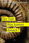 Buchcover Theosophische Perspektiven - Band 6 - Der Tod: Was kommt danach?