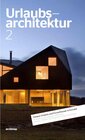 Buchcover Urlaubsarchitektur 2 / Holiday Architecture Volume 2