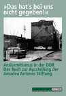 Buchcover Das hat's bei uns nicht gegeben! Antisemitismus in der DDR