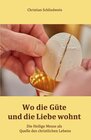 Buchcover Wo die Güte und die Liebe wohnt