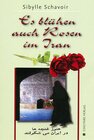 Buchcover Es blühen auch Rosen im Iran