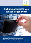 Buchcover Haftungsansprüche von Banken gegen Dritte