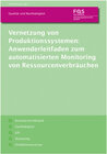Buchcover Vernetzung von Produktionssystemen: Anwenderleitfaden zum automatisierten Monitoring von Ressourcenverbräuchen