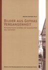 Buchcover Bilder aus Gothas Vergangenheit - Fotografische Schätze auf Glasplatten neu entdeckt