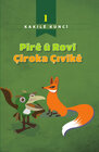 Buchcover Pîrê û Rovî + Çîroka Çivîkê