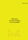 Buchcover Befreiung aus den Irrwegen zur Gesundheit