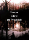 Buchcover Momente in Liebe und Freundschaft