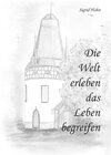 Buchcover Die Welt erleben, das Leben begreifen