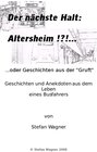 Buchcover Der nächste Halt: Altenheim!?! ...