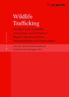 Buchcover Wildlife Trafficking: the illicit trade in wildlife, animal parts, and derivatives