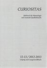 Buchcover Curiositas. Zeitschrift für Museologie und museale Quellenkunde / Curiositas 12-13 / 2012-2013