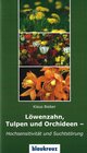 Buchcover Löwenzahn, Tulpen und Orchideen - Hochsensitivitäte und Suchtstörung