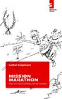 Buchcover Mission Marathon: Wie ich kein Superläufer wurde