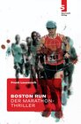 Buchcover Boston Run - Der Marathon-Thriller