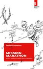 Buchcover Mission Marathon: Wie ich kein Superläufer wurde