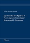 Buchcover Experimental Investigations of Thermodynamic Properties of Organometallic Compounds