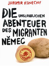 Buchcover Die unglaublichen Abenteuer des Migranten Němec