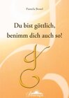 Buchcover Du bist göttlich, benimm dich auch so!