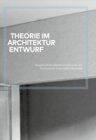 Buchcover Theorie im Architekturentwurf.