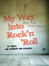 Buchcover My way into Rock'n'Roll