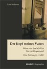 Buchcover Der Kopf meines Vaters: Wien von der NS-Zeit bis zur Gegenwart - Eine Zeitzeugin erzählt