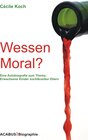 Buchcover Wessen Moral? Eine Autobiografie zum Thema: Erwachsene Kinder suchtkranker Eltern