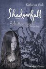 Buchcover Shadowfall. Band 1: Schattenwende. Eine Vampir-Saga