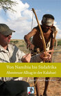Buchcover Von Namibia bis Südafrika - Abenteuer Alltag in der Kalahari