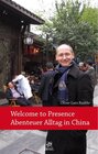 Buchcover Welcome to presence - Abenteuer Alltag in China