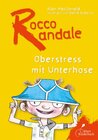 Buchcover Rocco Randale - Oberstress mit Unterhose Rocco Randale Bd. 3