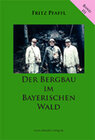 Buchcover Der Bergbau im Bayerischen Wald