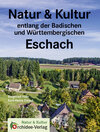 Buchcover Natur & Kultur entlang der Badischen und Württembergischen Eschach