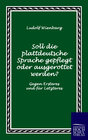 Buchcover Soll die plattdeutsche Sprache gepflegt oder ausgerottet werden?