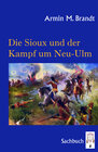 Buchcover Die Sioux und der Kampf um Neu-Ulm