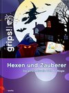Buchcover Grips! Hexen und Zauberer